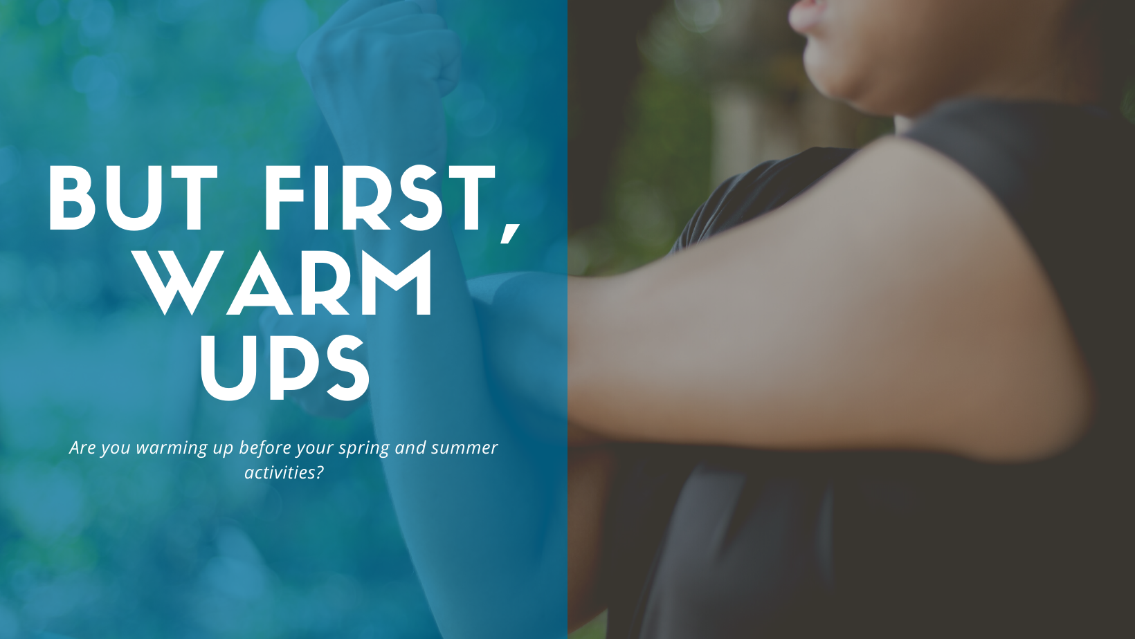woman stretches arm with blog title "but first, warm ups" on right side of image